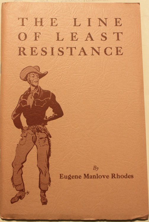The Line Of Least Resistance Edited and Published With Personal Comments By W.H. Hutchinson
