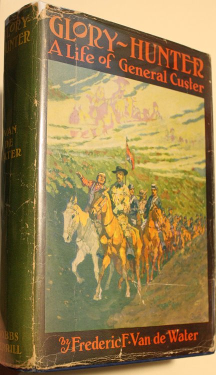 Glory-Hunter, A life of General Custer