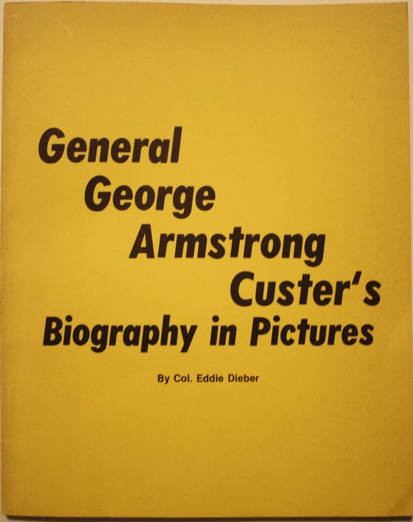 General George Armstrong Custer's Biography in Pictures
