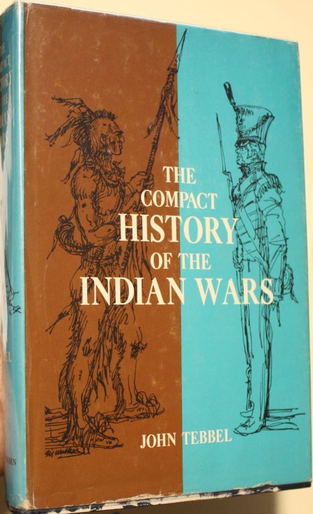 The Compact History Of The Indian Wars