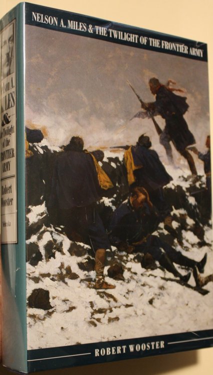 Nelson A. Miles And The Twilight Of The Frontier Army