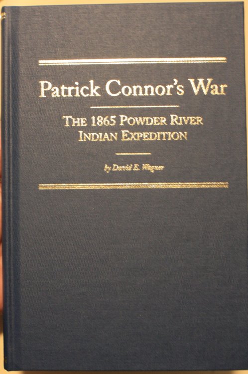 Patrick Connor's War The 1865 Powder River Indian Expedition