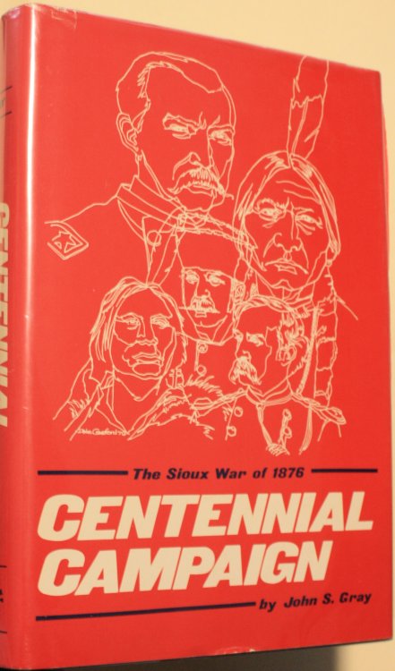 Centennial Campaign The Sioux War of 1876