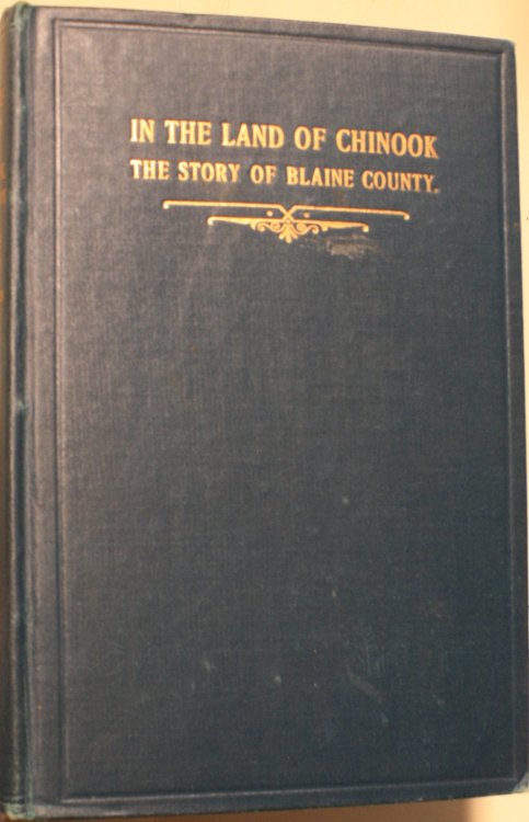 In The Land Of Chinook Or The Story Of Blaine County
