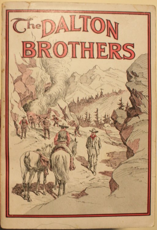 The Dalton Brothers In Their Oklahoma Cave A Tale of Adventure in Indian Territory Together with the Desperate and Startling Criminal Career of the Gang Illustrated No. 14.