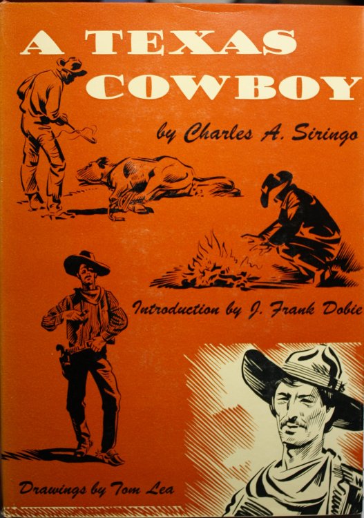 A Texas Cowboy, or Fifteen Years on the Hurricane Deck of a Spanish Pony Taken From Real Life, by Charles A. Siringo Intro by J. Frank Dobie