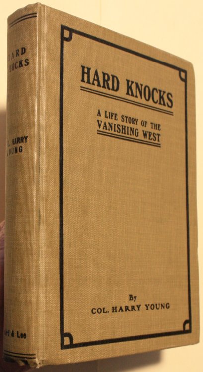 Hard Knocks A Life Story of the Vanishing West