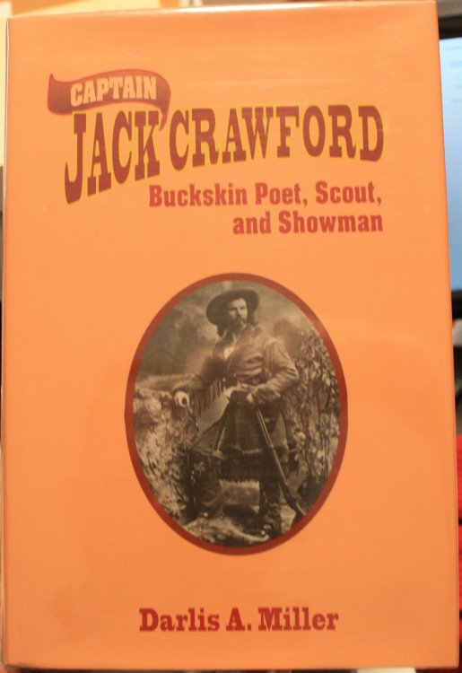 Captain Jack Crawford Buckskin Poet, Scout, And Showman