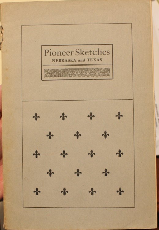 Pioneer Sketches Nebraska and Texas
