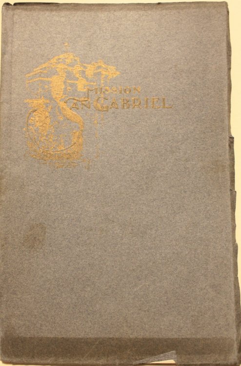 The Old San Gabriel Mission Historical Notes Taken From Old Manuscripts And Records Accurately Compiled After Diligent Research by Rev. Eugene Sugranes C.M.F.