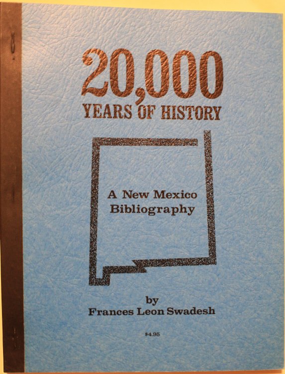 20,000 Years Of History A New Mexico Bibliography