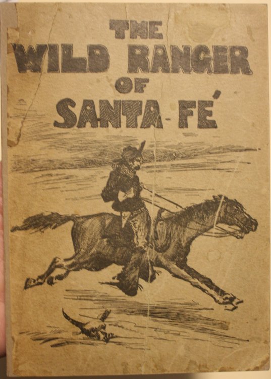 The Wild Ranger Of Santa Fe