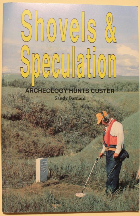 Shovels & Speculation Archeology Hunts Custer