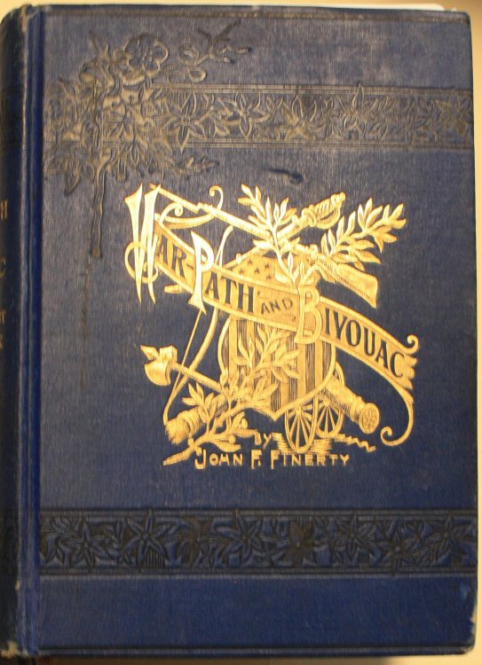 War-Path And Bivouac or The Conquest Of The Sioux A narrative of stirring personal experiences and adventures in the Big Horn and Yellowstone Expedition of 1876, and the Campaign on the British border in 1879.