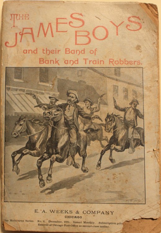 The James Boys A Complete And Accurate Recital Of The Dare Devil Criminal Career Of The Famous Bandit Brothers Frank And Jesse James And Their Noted Band Of Bank Plunders Train Robbers And Murderers