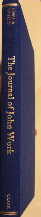 The Journal of John Work A Chief-trader of the Hudson's Bay Co. During His Expedition From Vancouver to the Flatheads and Blackfeet of the Pacific Northwest Edited, and With Account of the Fur Trade in the Northwest, and Life of Work