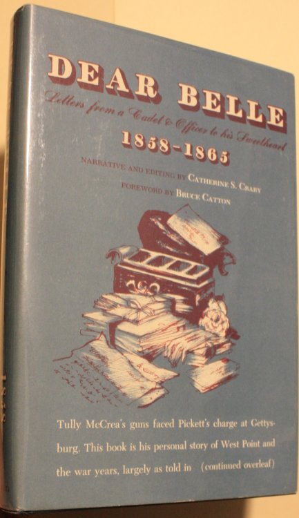Dear Belle Letters From a Cadet & Officer to His Sweetheart 1858-1865