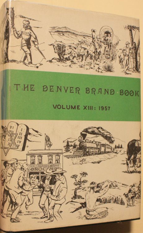 1957 Brand Book Volume Thirteen of the Denver Westerners