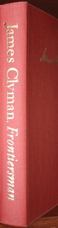 James Clyman Frontiersman 1792-1881 The Adventures Of A Trapper And Covered-Wagon Emigrant AS Told In His Own Reminiscences And Diaries