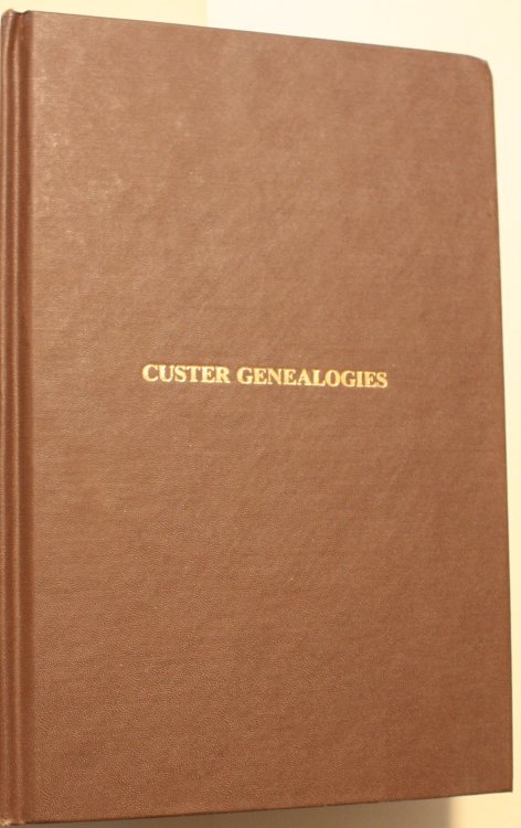 Custer Genealogies Compiled and Printed by Milo Custer