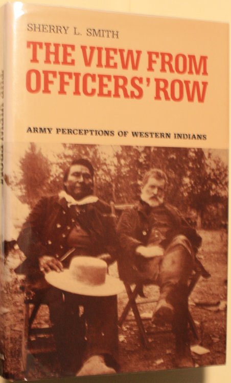 The View From Officers Row Army Perceptions of Western Indians