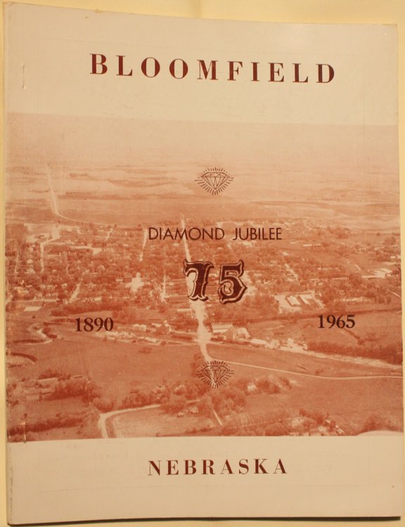 Bloomfield Nebraska Diamond Jubilee 1890-1965
