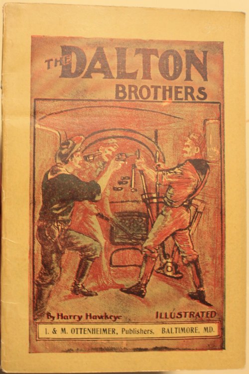 The Dalton Brothers and Their Gang Fearsome Bandits Of Oklahoma And The Southwest A Tale Of Thrilling Adventure, Daring Deeds And Hairbreadth Escapes