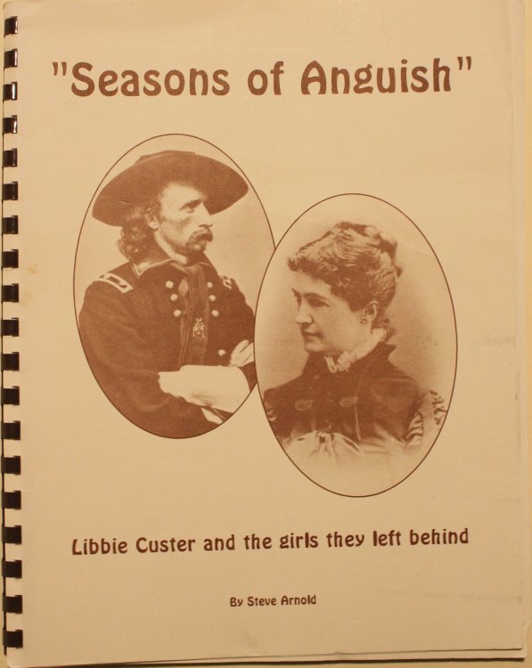 Seasons of Anguish Libbie Custer and the girls they left behind