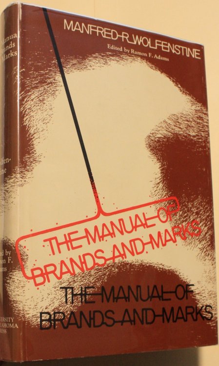 The Manual of Brands and Marks Edited by Ramon F. Adams