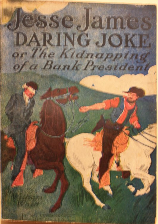 Jesse James' Daring Joke Or The Kidnapping Of A Bank President