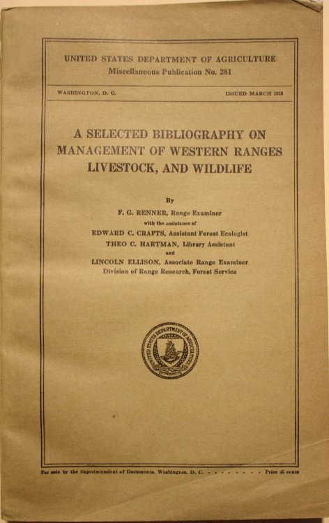 A Selected Bibliography On Management Of Western Ranges Livestock, And Wildlife United States Department of Agriculture Miscellaneous Publication No. 281. March 1938