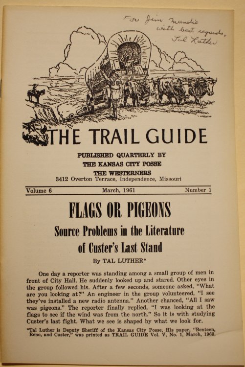 Flags Or Pigeons Source Problems in the Literature of Custers Last Stand as contained in The Trail Guide Kansas City Posse The Westerners Vol. 6. Number 1. March 1961