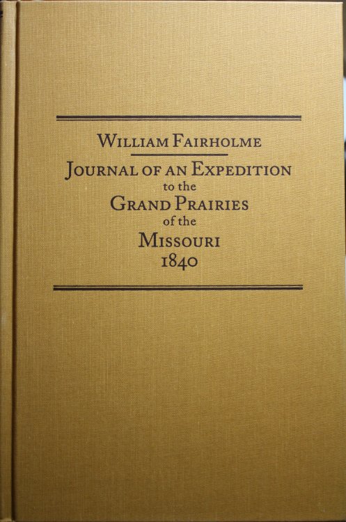 Journal Of An Expedition To The Grand Prairies Of The Missouri 1840
