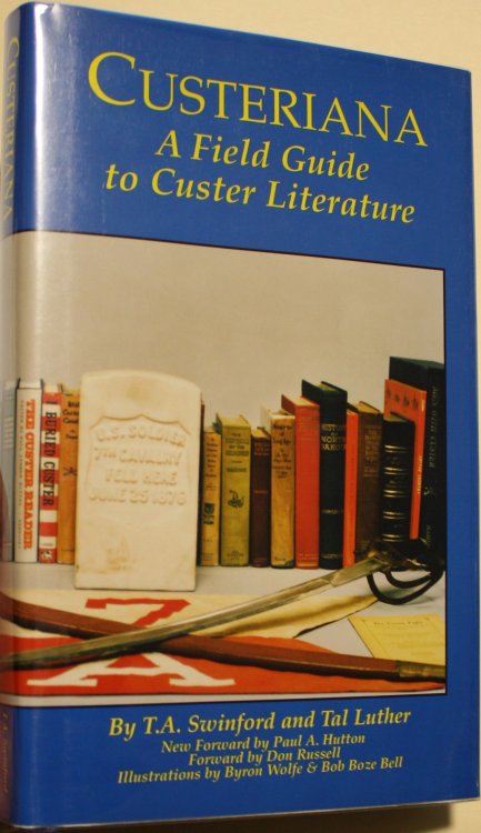 Custeriana A Field Guide To Custer Literature