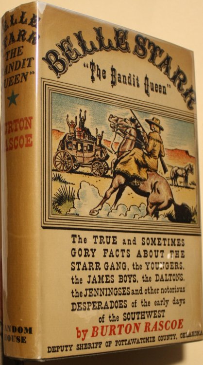 Belle Starr The Bandit Queen The True Story Of The Romantic And Exciting Career Of The Darling And Glamorous Lady