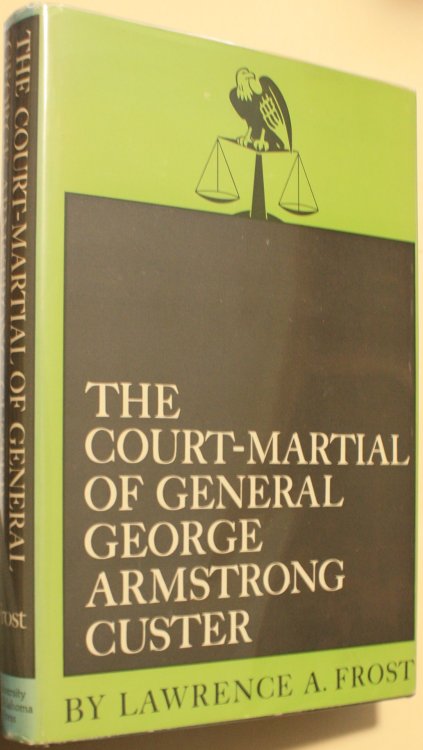The Court-Martial of General George Armstrong Custer