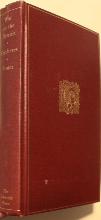 War on the Detroit The Chronicles of Thomas Vercheres de Boucherville and the Capitulation by an Ohio Volunteer