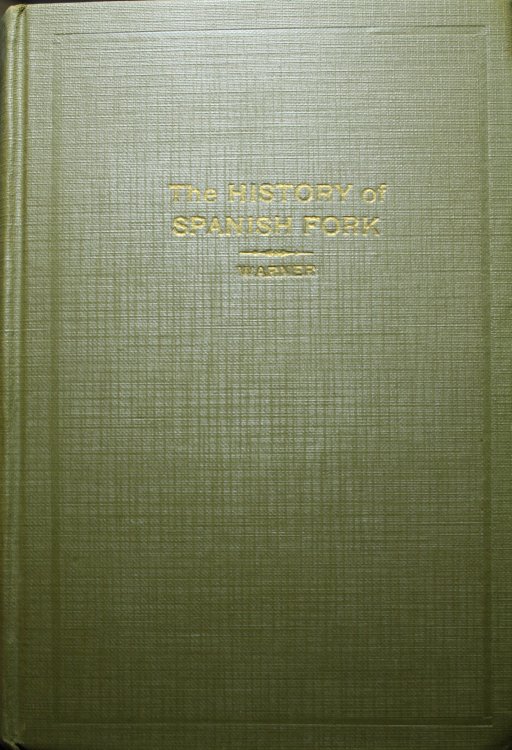 The History of Spanish Fork