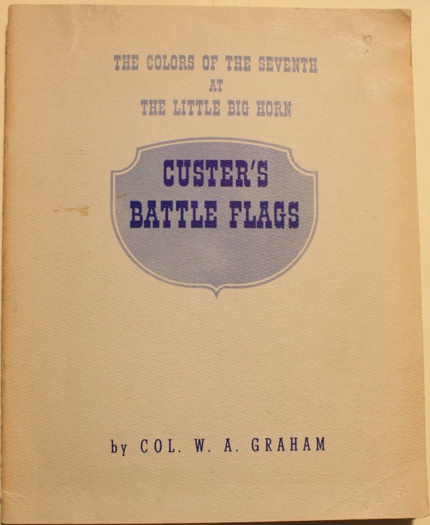 Custer's Battle Flags The Colors Of The Seventh At The Little Big Horn