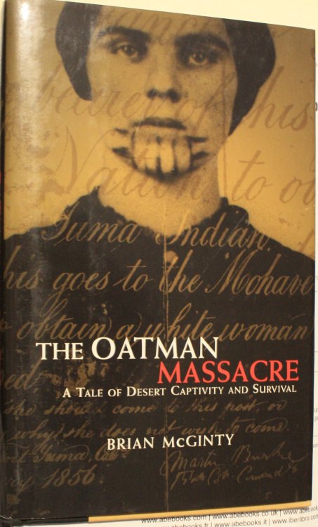 The Oatman Massacre A Tale Of Desert Captivity And Survival