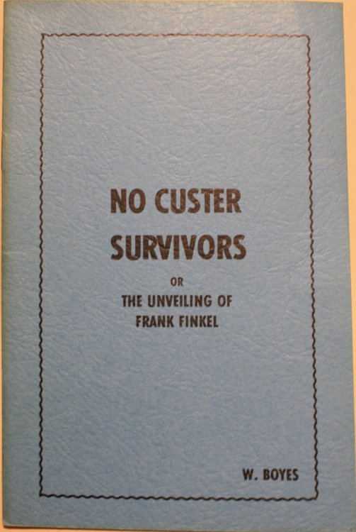 No Custer Survivors Or The Unveiling Of Frank Finkel