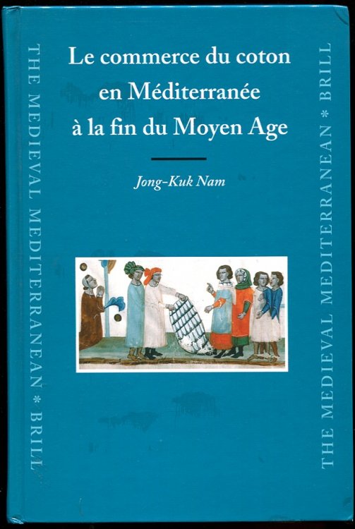 Le Commerce Du Coton En Mediterranee a La Fin Du Moyen Age