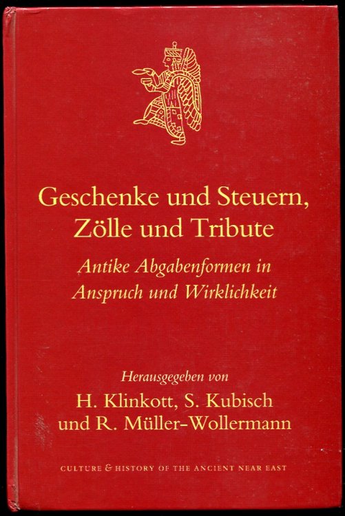 Image for Geschenke Und Steuern, Zolle Und Tribute. Antike Abgabenformen in Anspruch Und Wirklichkeit Geschenke Und Steuern, Zolle Und Tribute. Antike Abgabenformen in Anspruch Und Wirklichkeit