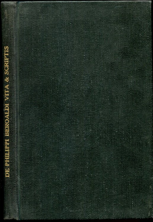 De Philippi Beroaldi Junioris Vita & Scriptis (1472-1518) With Interesting Provenance