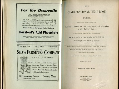 The Congregational Year-Book, 1908. Containing the General Statistics of Those Churches for the Year 1907, Including Salaries, Value of Property, Invested Funds, Amount of Debts, Etc. Volume No. 30