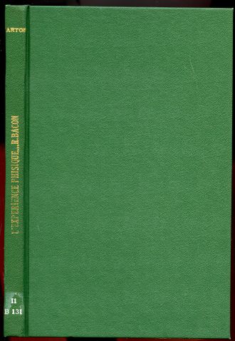 L'Experience Physique chez Roger Bacon. Contribution a l'Etude de la Methode et de la Science Experimentales au XIII Siecle
