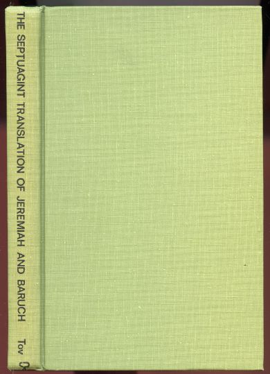 The Septuagint Translation of Jeremiah and Baruch: A Discussion of an Early Revision of the LXX of Jeremiah 29-52 and Baruch 1 1-3 8