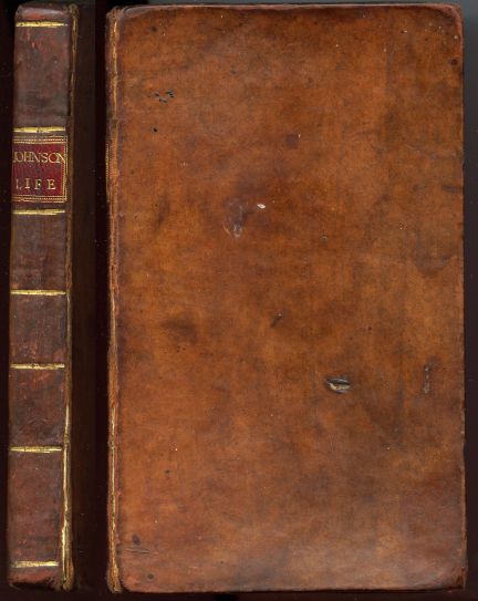 The Life of Samuel Johnson, LL.D., with Occasional Remarks on his Writings, an Authentic Copy of his Will and a Catalogue of his Works.To which are added, Some Papers written by Dr. Johnson,in behalf of a late unfortunate Character,Never Before Published.