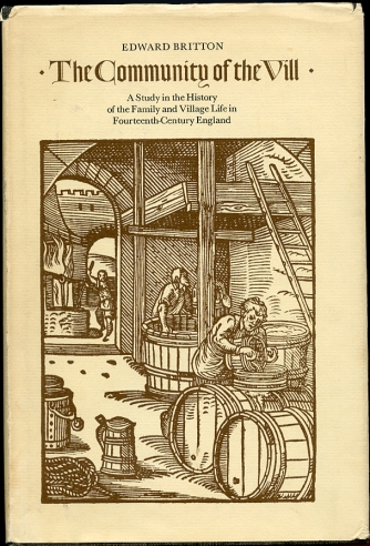 The Community of the Vill: A Study in the History of the Family and Village Life in Fourteenth-Century England