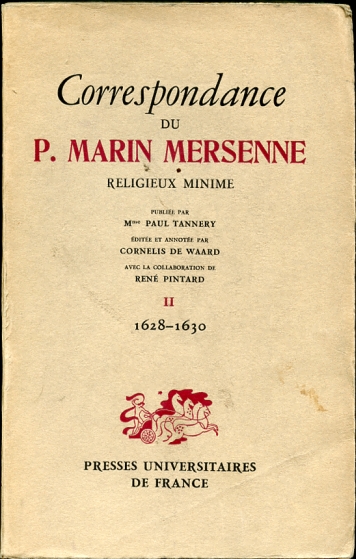 Correspondance du P. Marin Mersenne Religieux Minime. I. 1628-1630